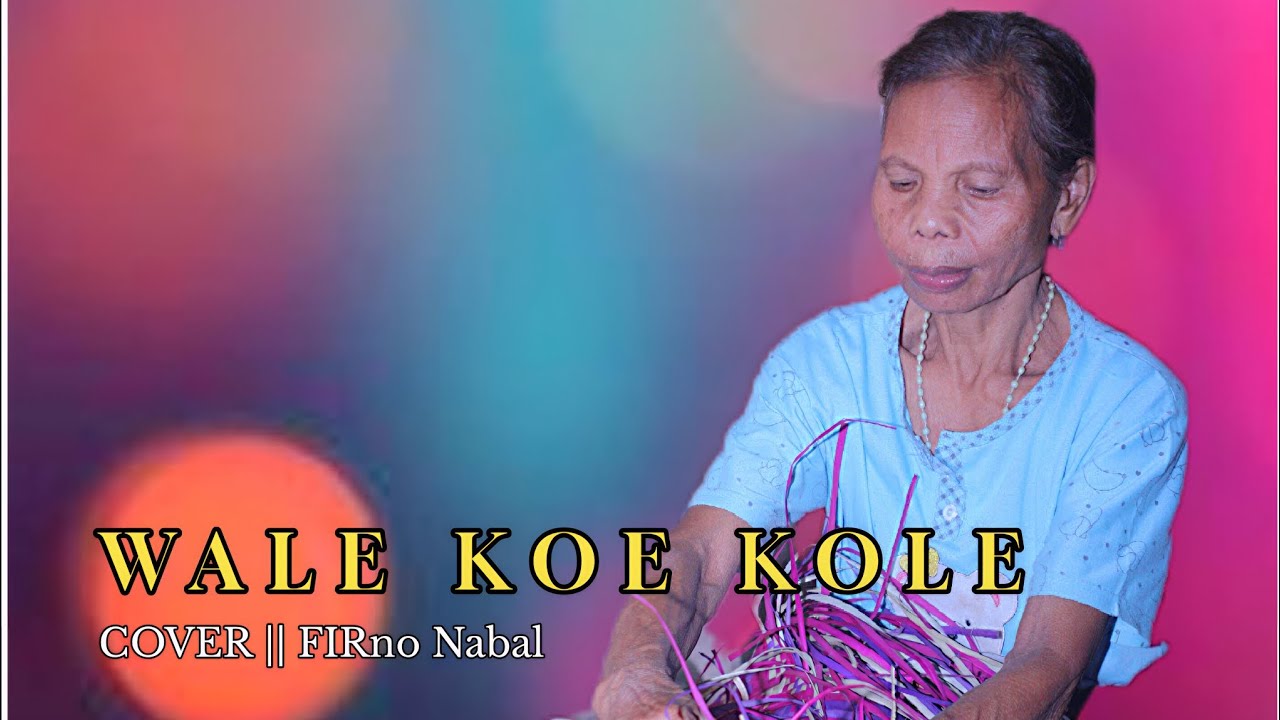 WALE KOE KOLE || lagu Manggarai Sedih#Cipta#Konradus Jeladu-Cover_FIRno Nabal2026☺️🥲