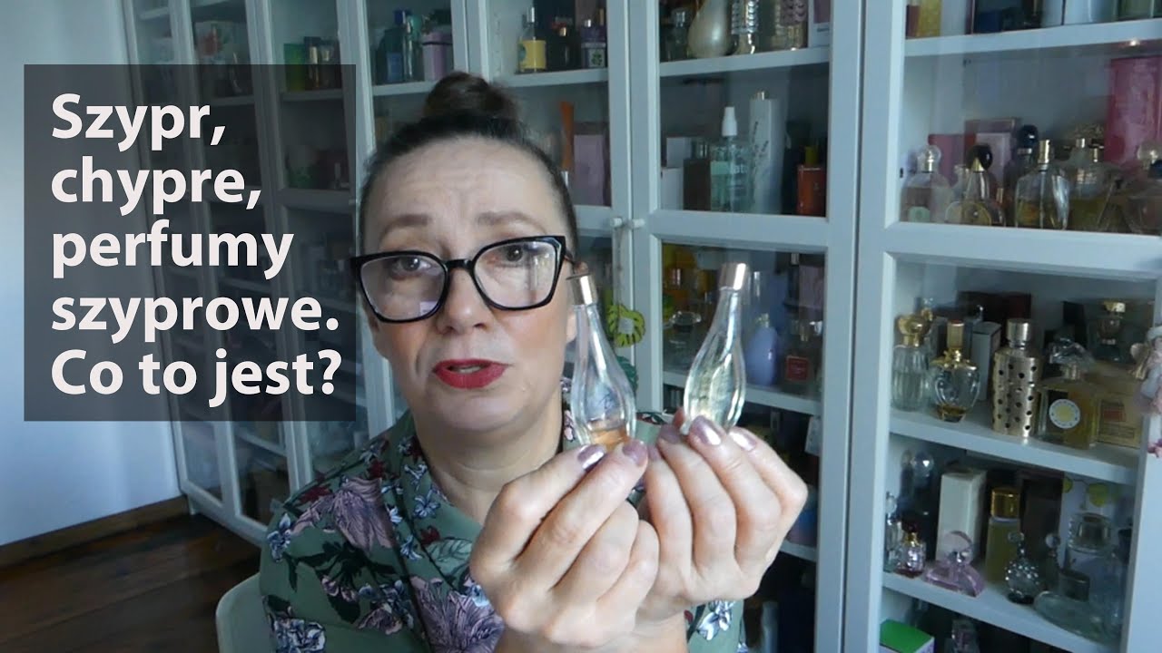Co to szypr (chypre), perfumy szyprowe, zapach szypru?