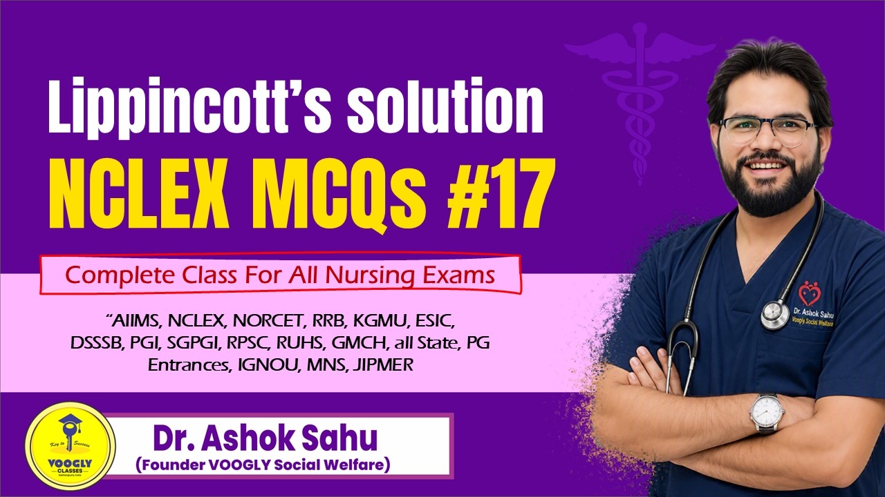Booster Super #Class–17 🚀 | #NORCET | #Lippincott’s + #NCLEX  Solution | Voogly by Sahu Sir