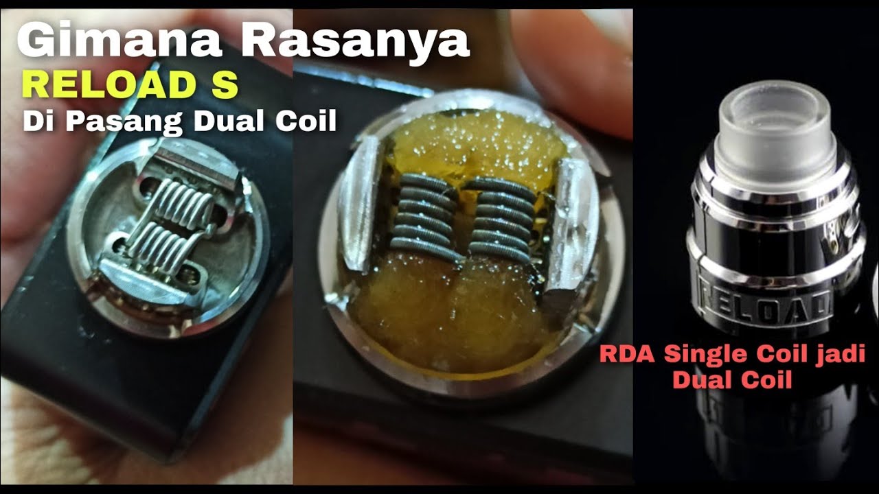 Reload S di pasang Dual Coil