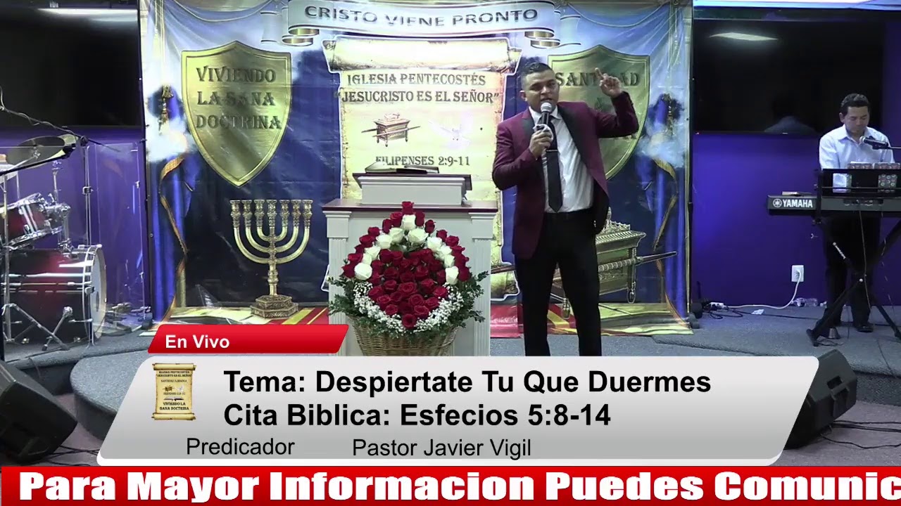 Tema: Despiertate Tu Que Duermes (Efecios 5:8-14)   Pastor Javier VigilI