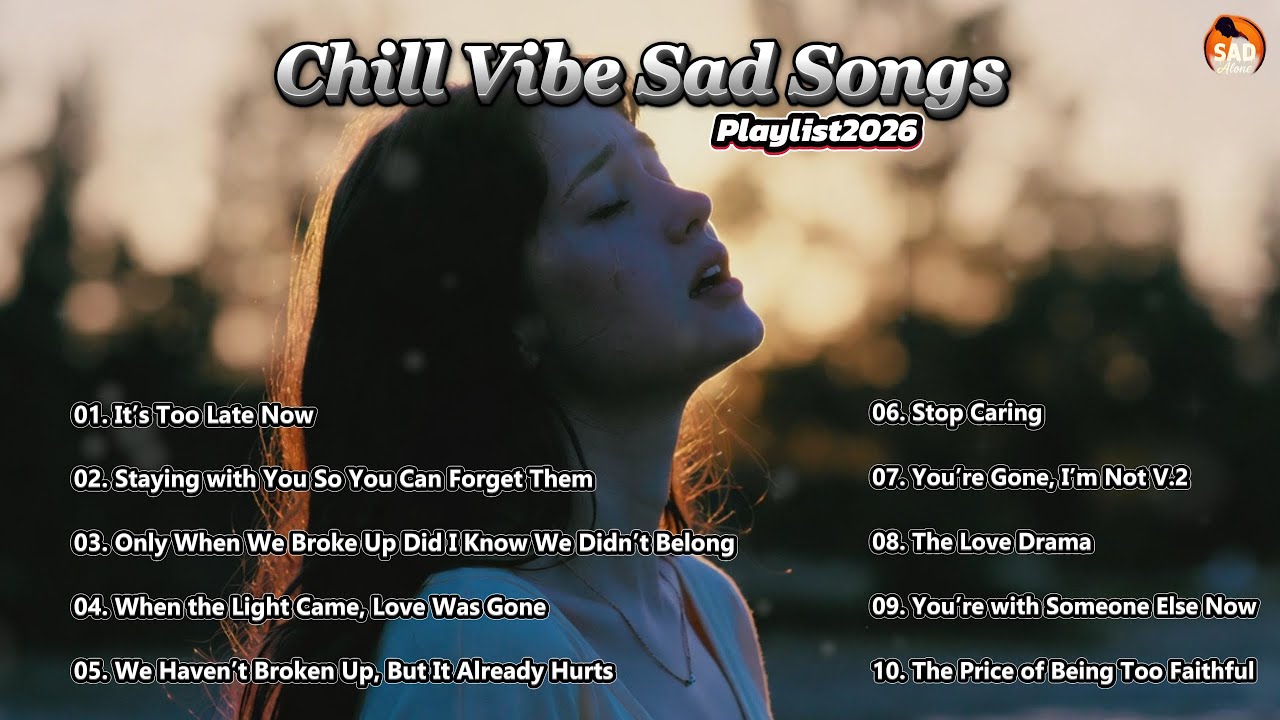 Chill Vibe Sad Songs That Are Trending 2026💔🎶Latest English song playlist.