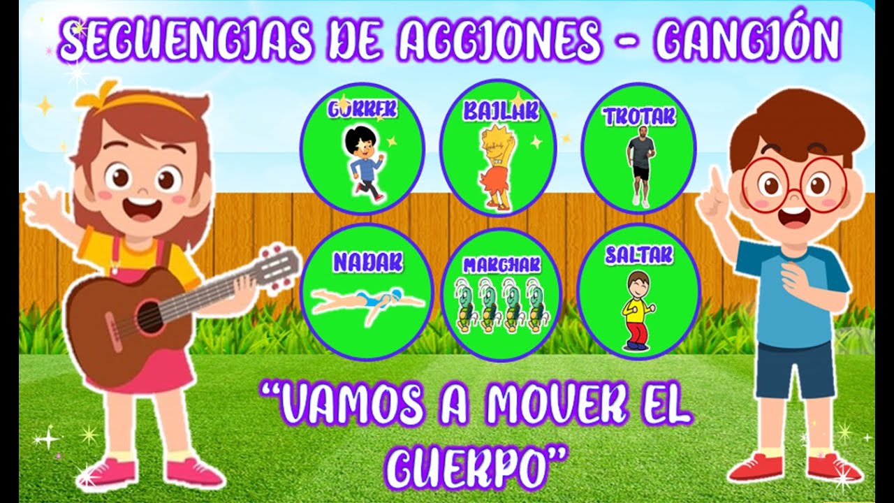 SECUENCIAS DE ACCIONES: CANCIÓN "VAMOS A MOVER EL CUERPO"