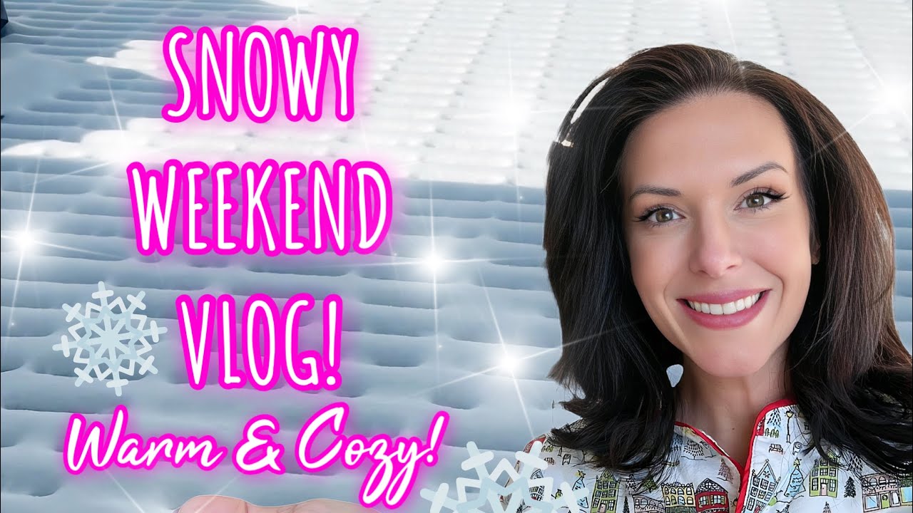 WEEKEND VLOG❄️WINTER STORM❄️RELAXING FAMILY TIME❄️