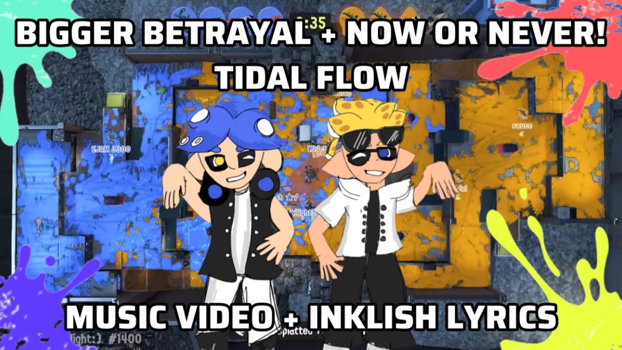 Bigger Betrayal + Now or Never (Tidal Flow) | Music Video + Inklish Lyrics