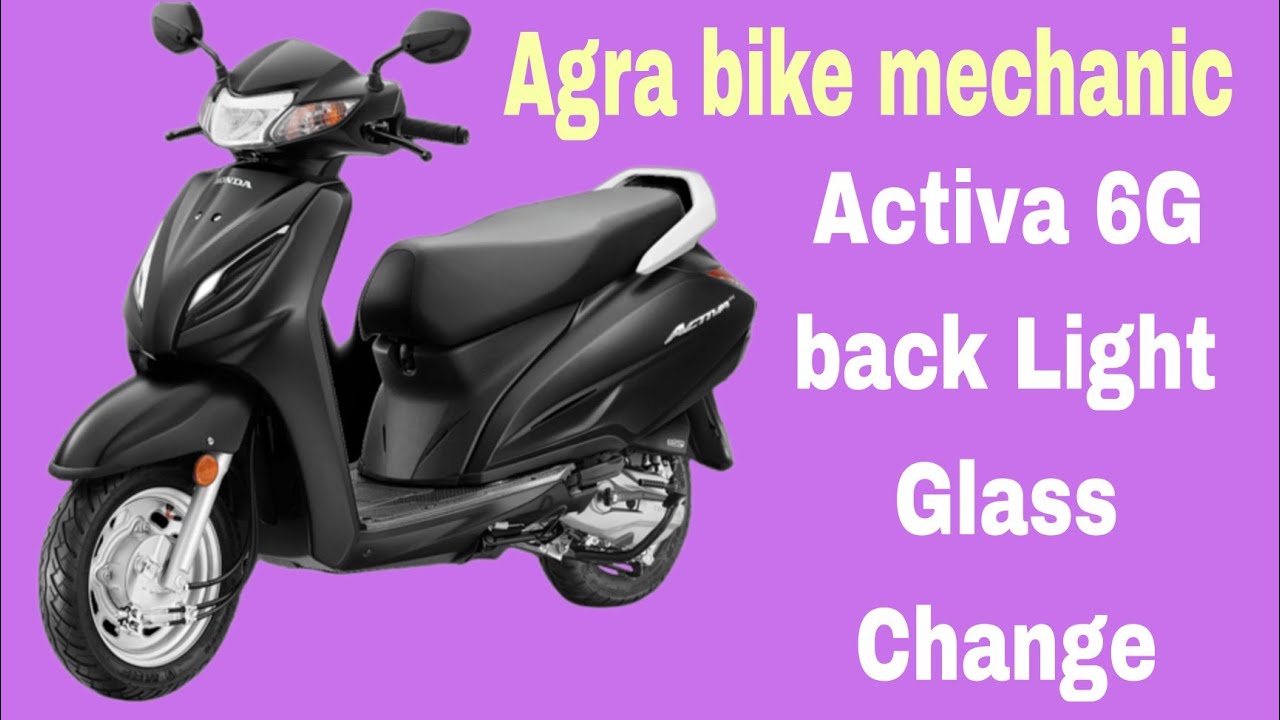 Activa 6G Back Light | Activa 6G Back Light Glass Change | Agra bike mechanic