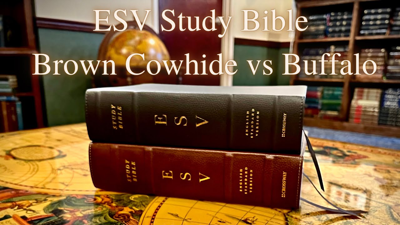 ESV Study Bible Cowhide vs Buffalo