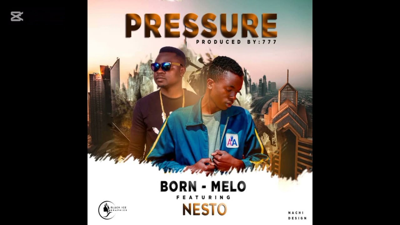 Born mellow ft Nesto_ Pressure (official audio) #2019 #pressure