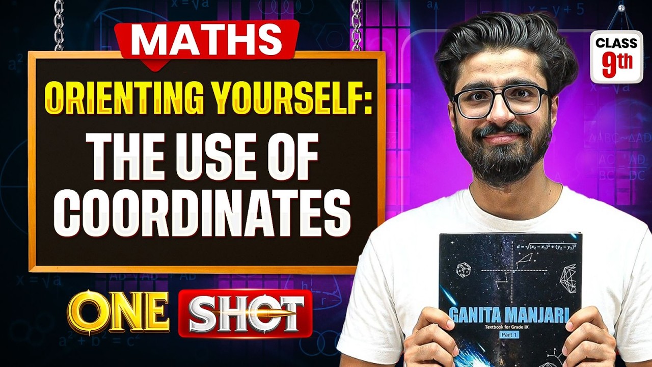 Orienting Yourself: The Use of Coordinates Class 9 ONE SHOT 🔥 | New Syllabus 2026-27 | Ritik Mishra