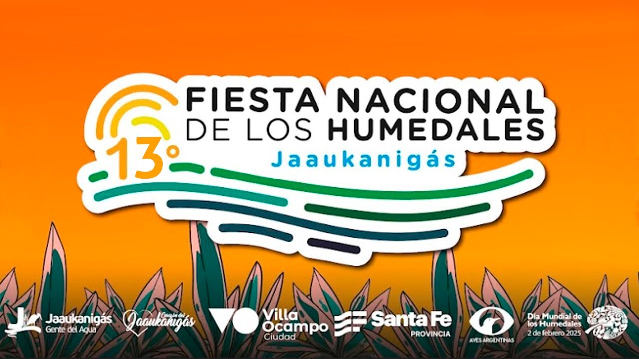 13° Fiesta Nacional de los Humedales Jaaukanigás Villa Ocampo