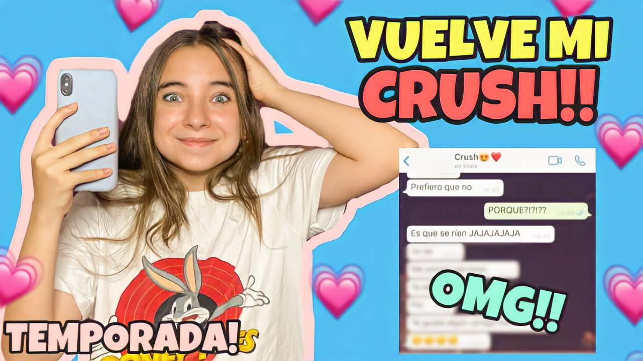 HABLO CON MI CRUSH-QUE PASÓ EN LA CITA-ULTIMA TEMPORADA