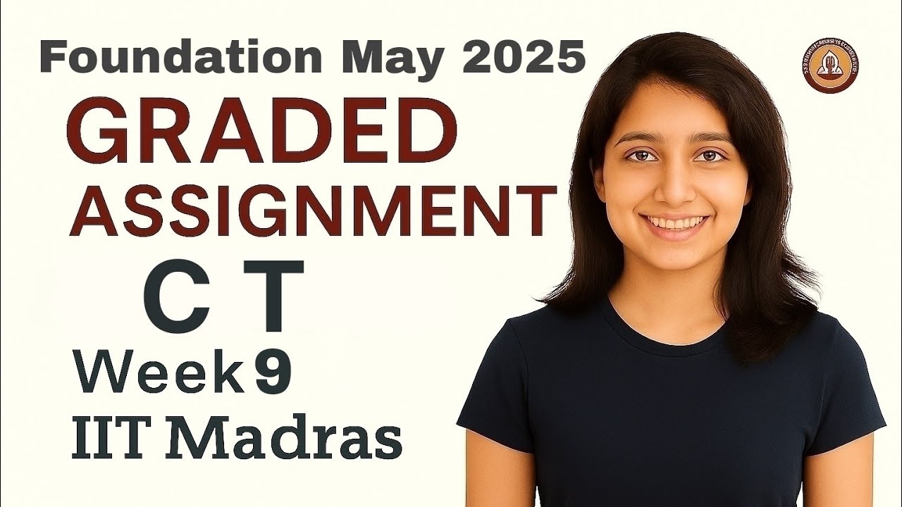 IIT Madras BS Degree | Computational Thinking CT Week 9 Graded Assignment Solutions !! May 2025