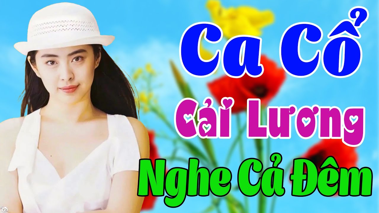 Vừa Nằm Vừa Nghe Ca Cổ Cải Lương Ru Ngủ - Trích Đoạn Ca Cổ Cải Lương Xưa NGHE CẢ ĐÊM🌹Ca Cổ Tân Thời
