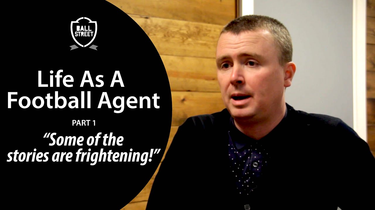 Life As A Football Agent | 