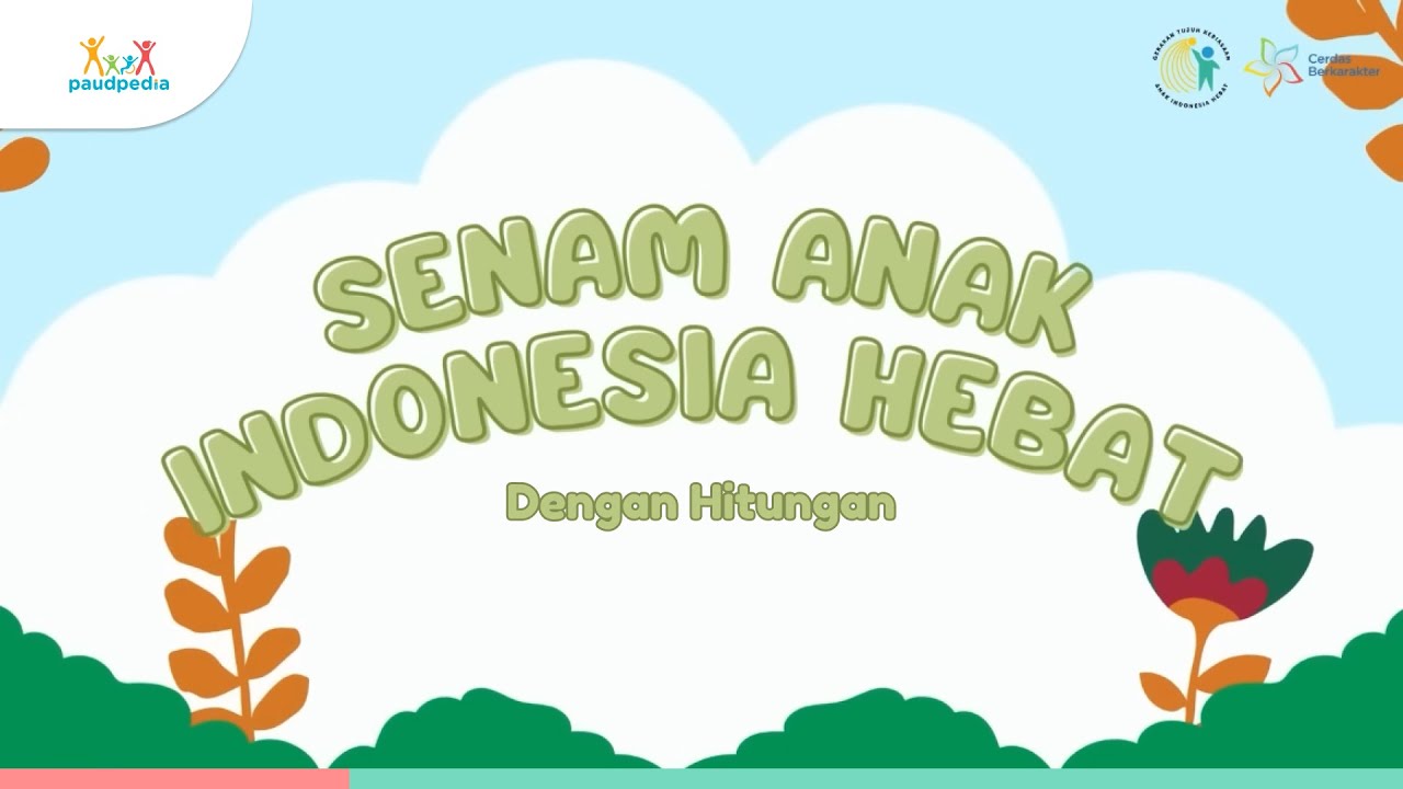 Panduan Senam Anak Indonesia Hebat (Dengan Hitungan)