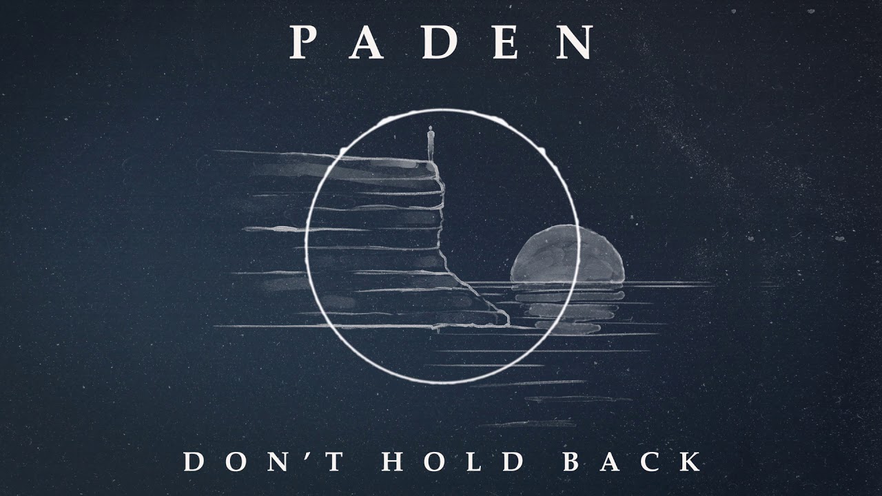 Paden - Don't Hold Back (Official Audio)