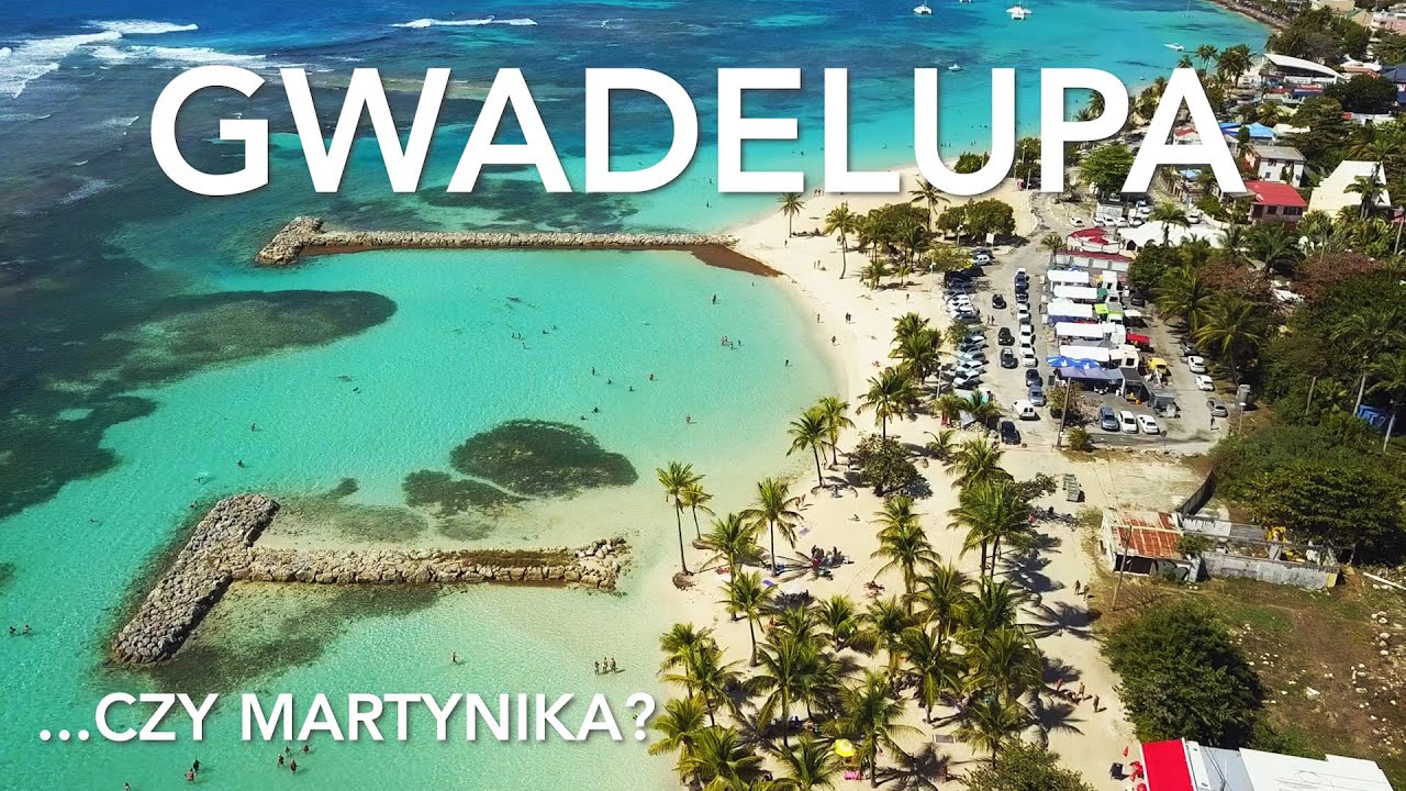GWADELUPA czy Martynika? | KARAIBY Vlog