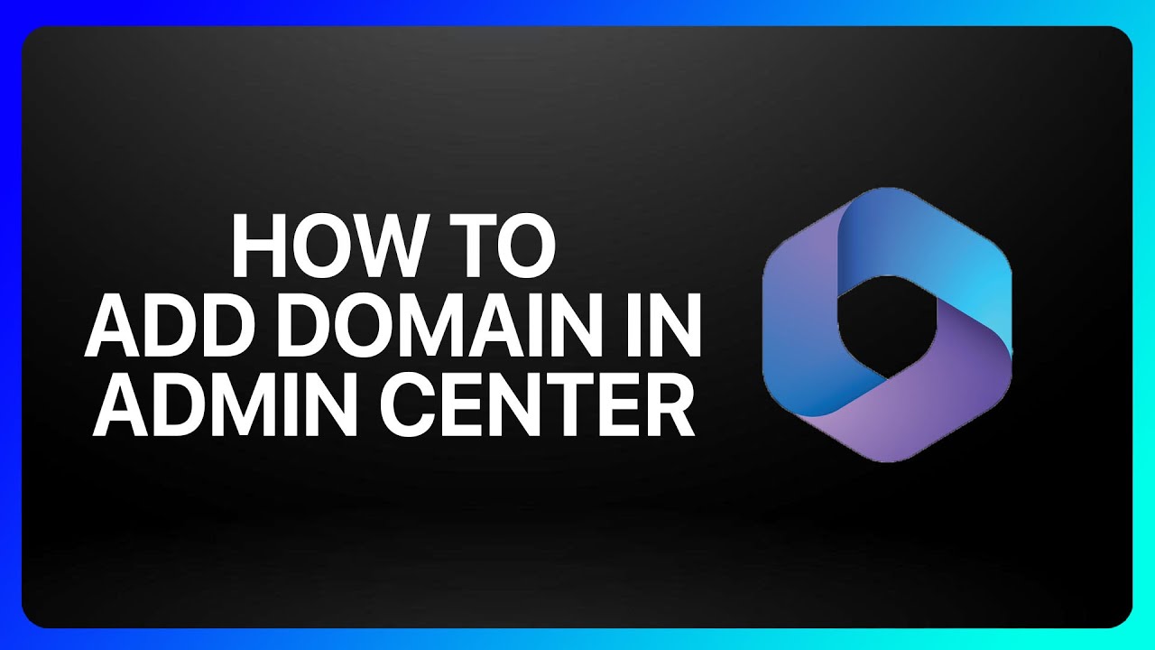 How To Add Domain In Microsoft 365 Admin Center Tutorial