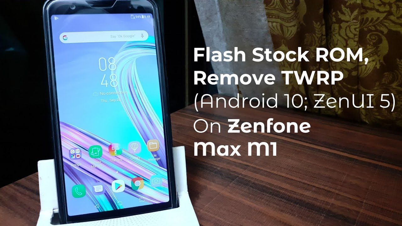 Flash Stock ROM and Remove TWRP on #ZenfoneMaxM1 | TF