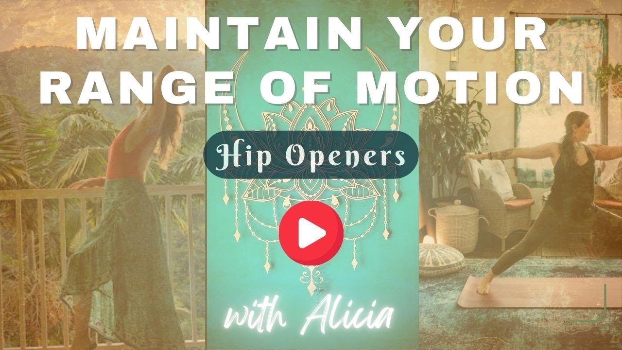 Hip Openers for Healthy Mobility | Maintaining Range of Motion with Alicia