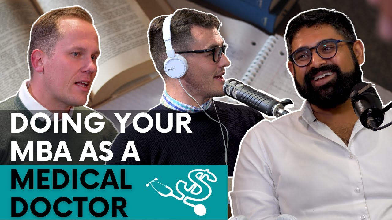 Doing Your MBA As A Medical Doctor
