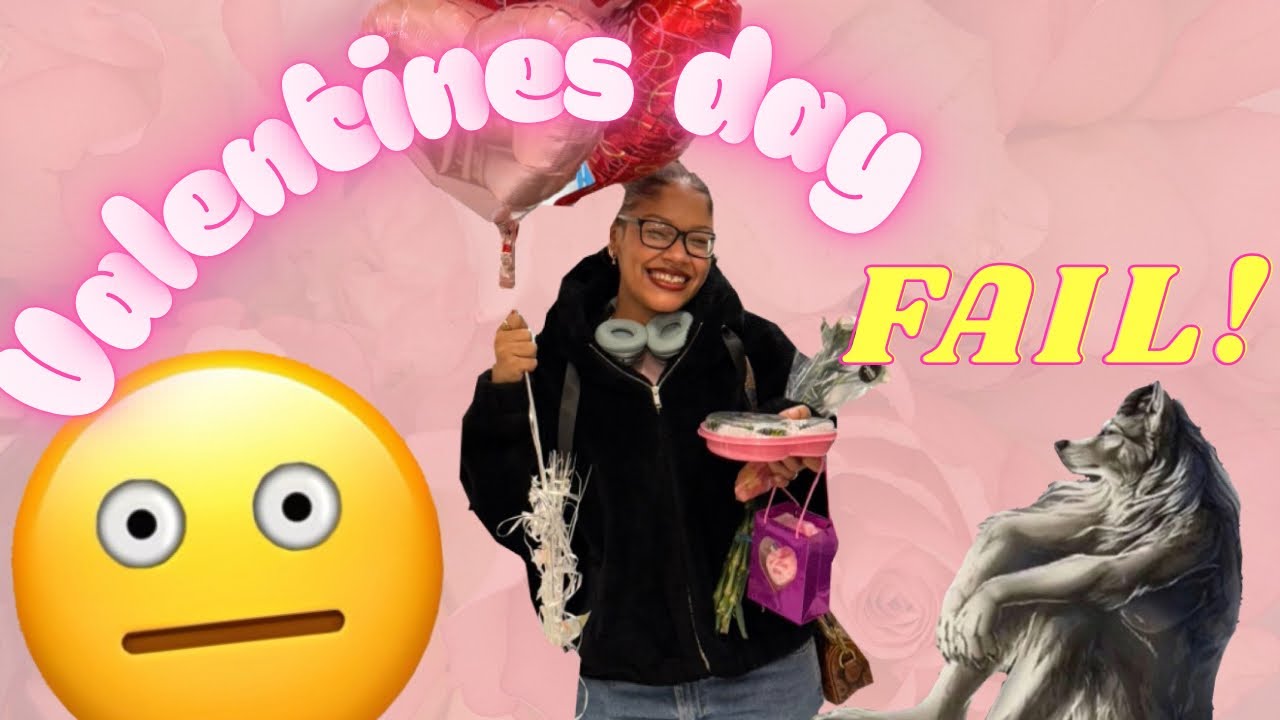 Valentine’s Day FAIL!