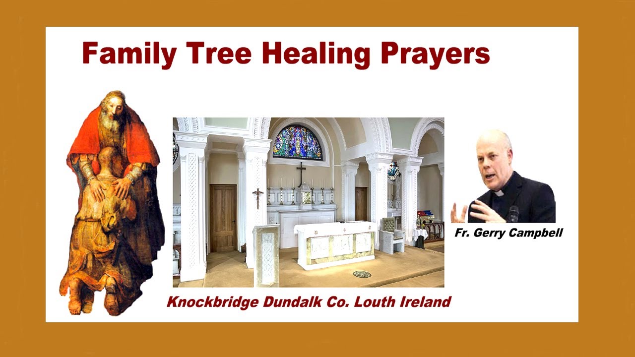 Family Tree Healing Prayers  -   Fr.  Gerry Campbell