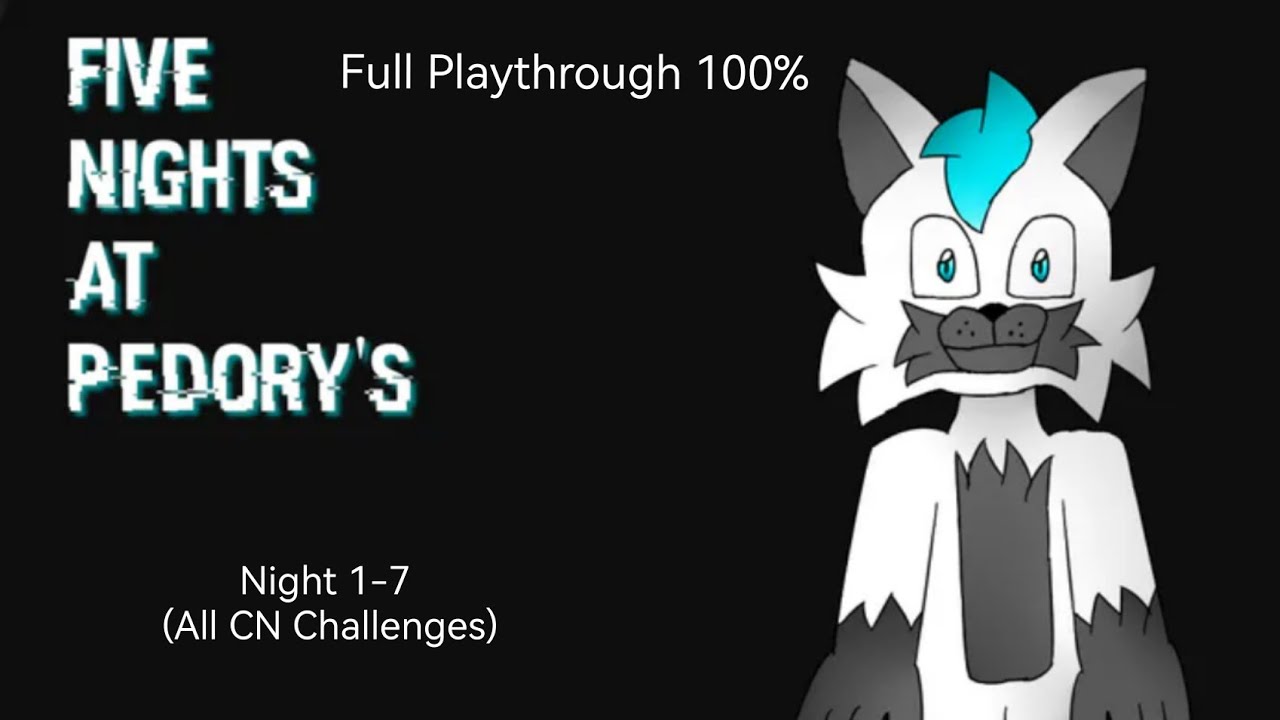 (Five Nights At Pedory's [PC,Android])(Full Playthrough 100% [Night 1-7 {All CN Challenges}])