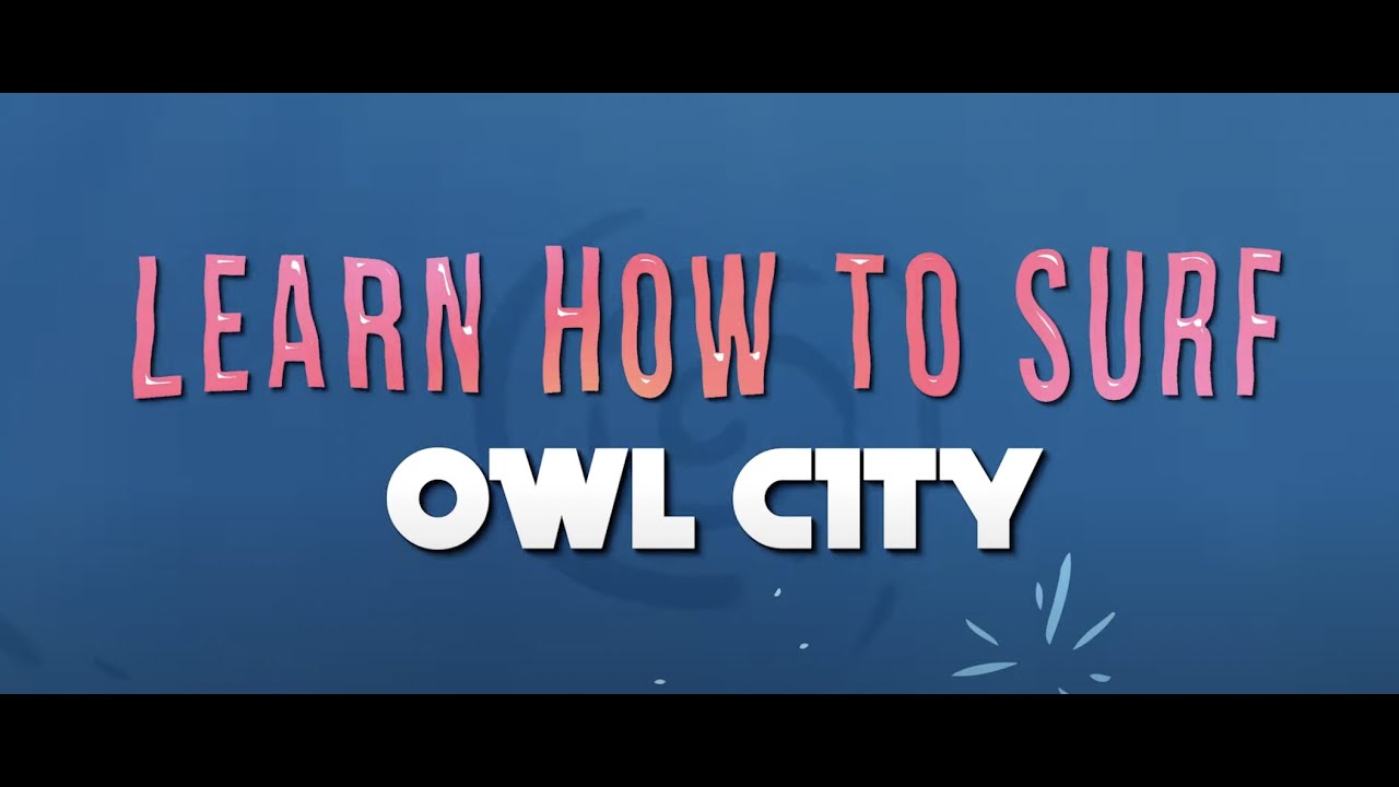 Learn How To Surf (Official Lyric Video) Owl City