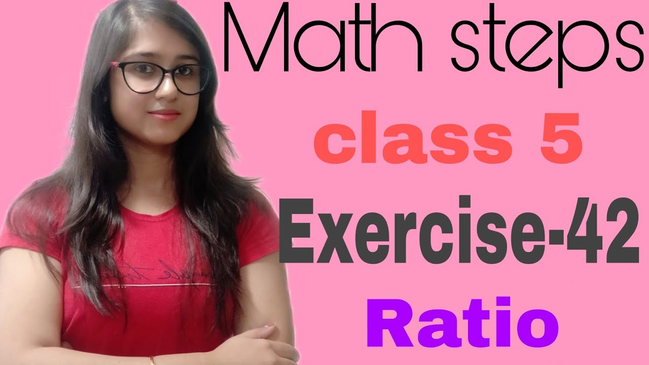 Math Steps 5 Exercise 42 (Q.1-Q.7)
