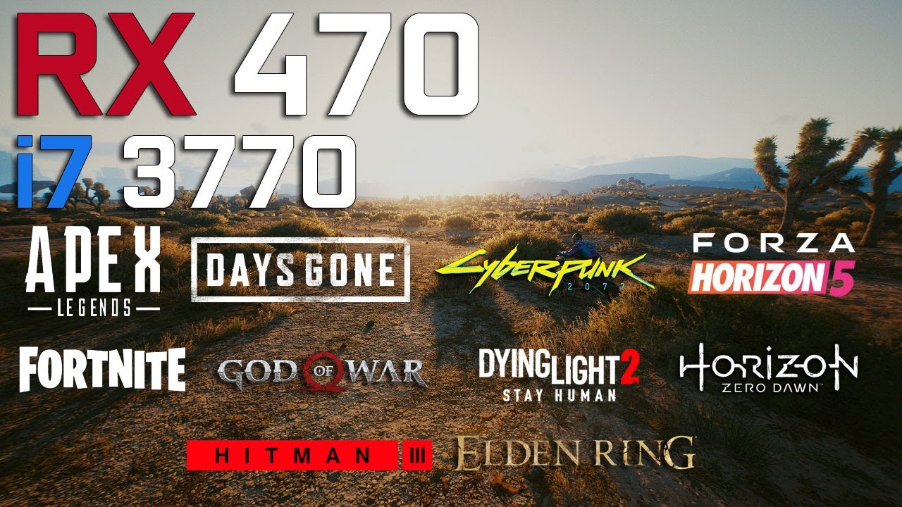 RX 470 - i7 3770 in 2022 - Test in 10 Games