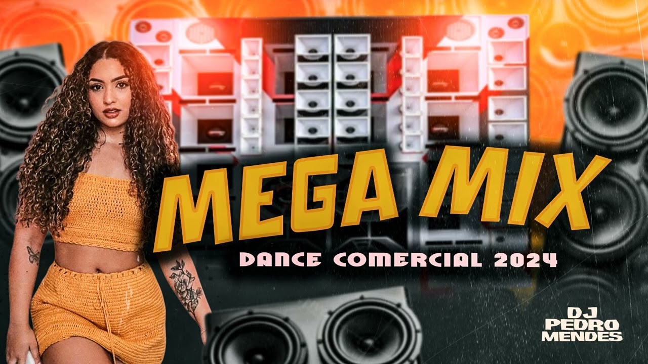 MEGA MIX DANCE COMERCIAL 2024 - DANCE REMIX ESP... FIM DE ANO 2024 ( DJ PEDRO MENDES )