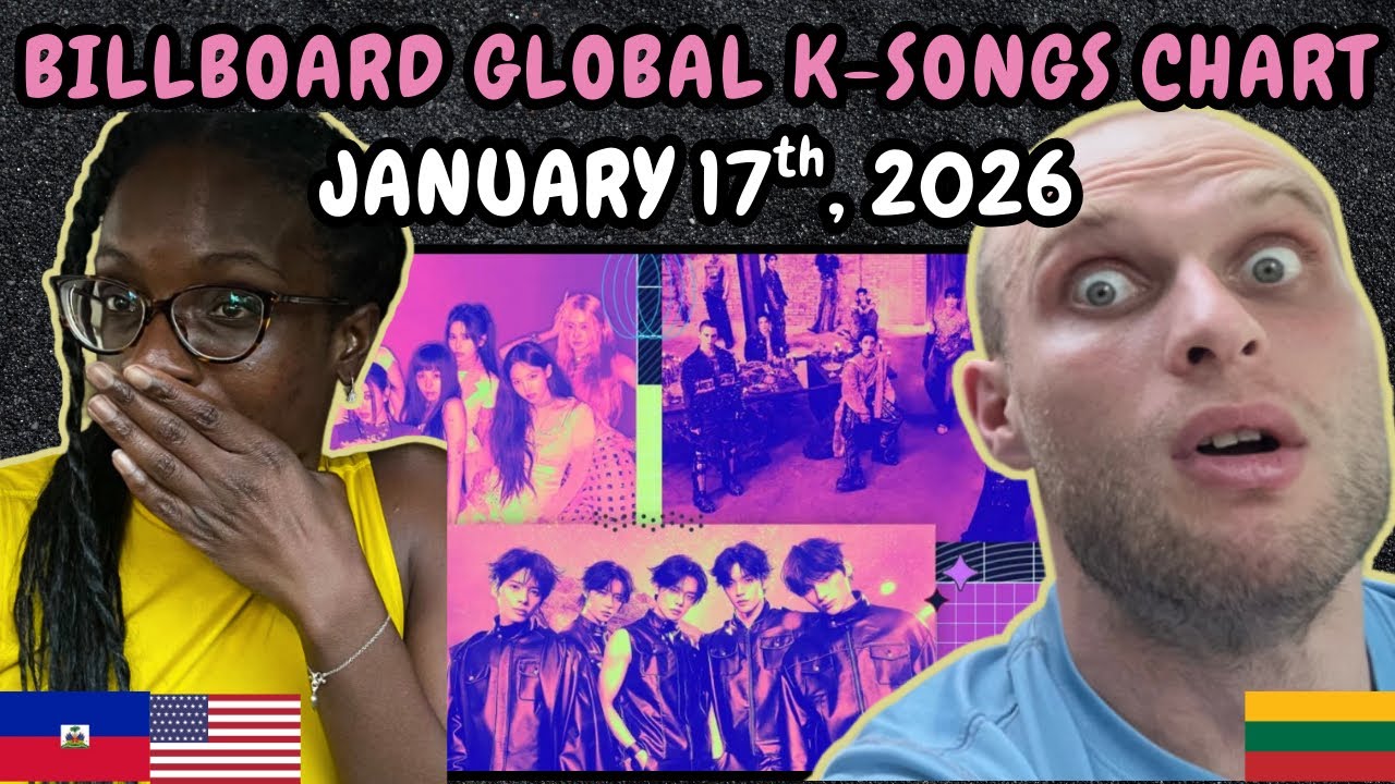 REACTION TO Billboard Korea Global K-Songs Chart Top 25 | Week of January 17th, 2026