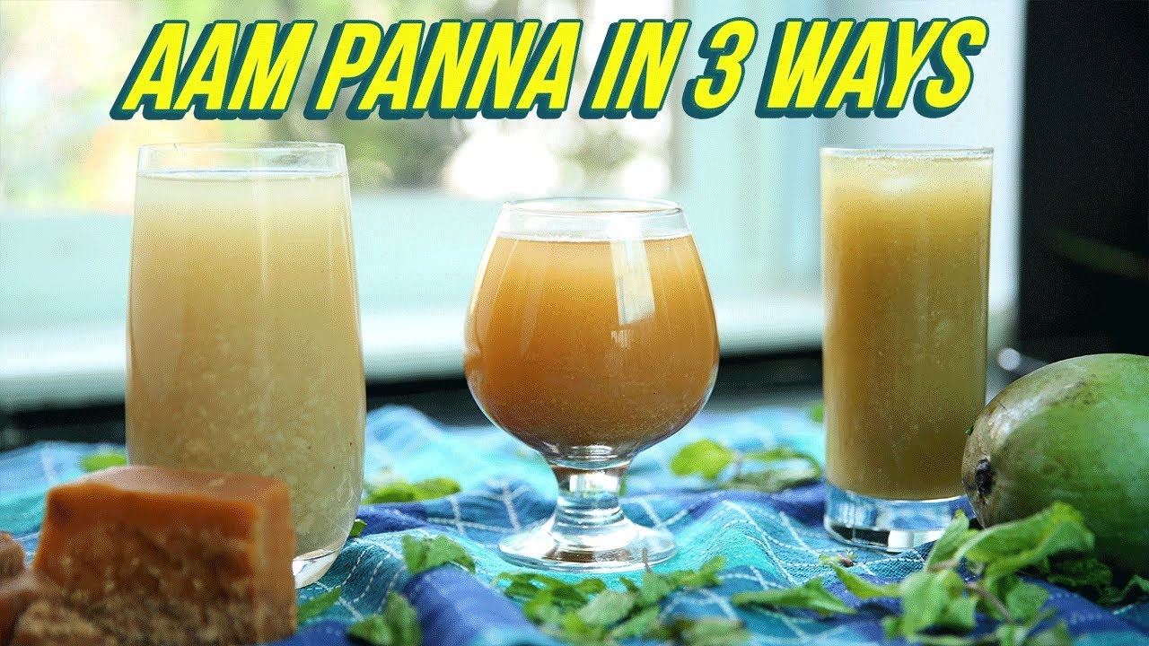 Aam Panna Recipe In 3 Ways - How To Make Aam Panna - Raw Mango Juice - Summer Drink Recipe -  Nupur
