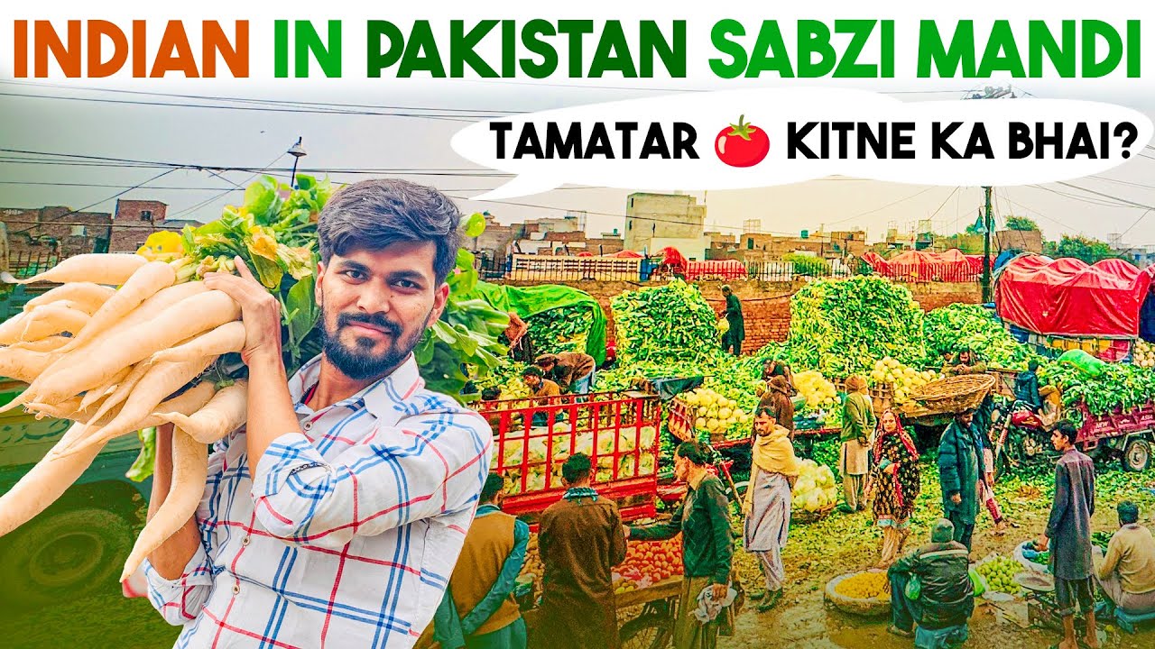 LAHORE SABZI MANDI | PAKISTAN VEGETABLE MARKET PRICE CHECK | INDIA TO PAKISTAN 🇮🇳🇵🇰 | VLOG #123