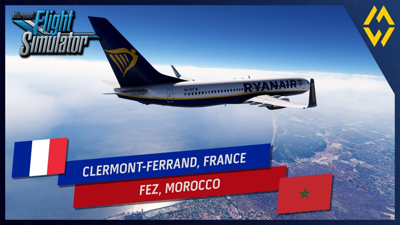 🔴 MSFS // vRYR Tour de France // Clermont - Fez // B738
