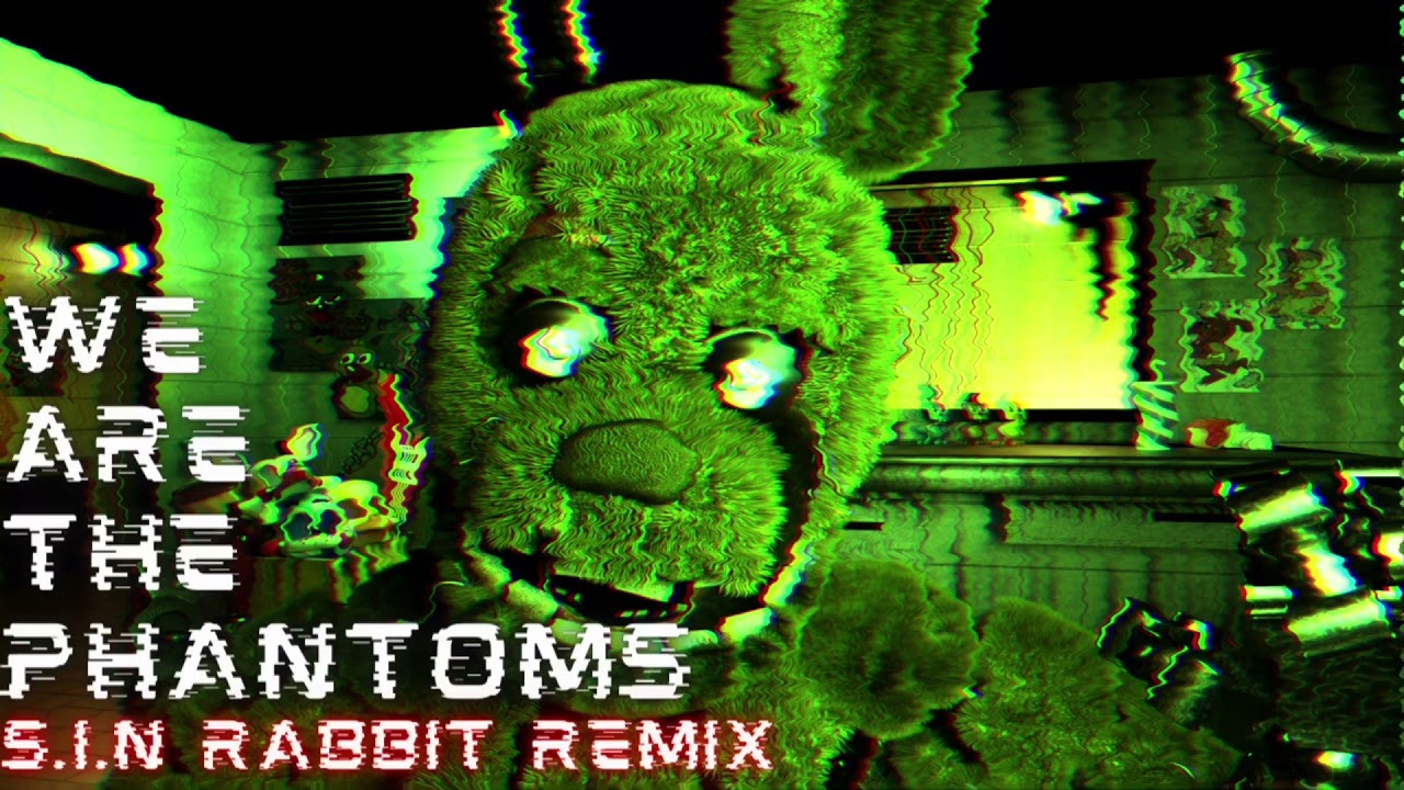 We Are The Phantoms - REMIX | Song by @RottenEggplant , Remix by @S.I.NRabbit