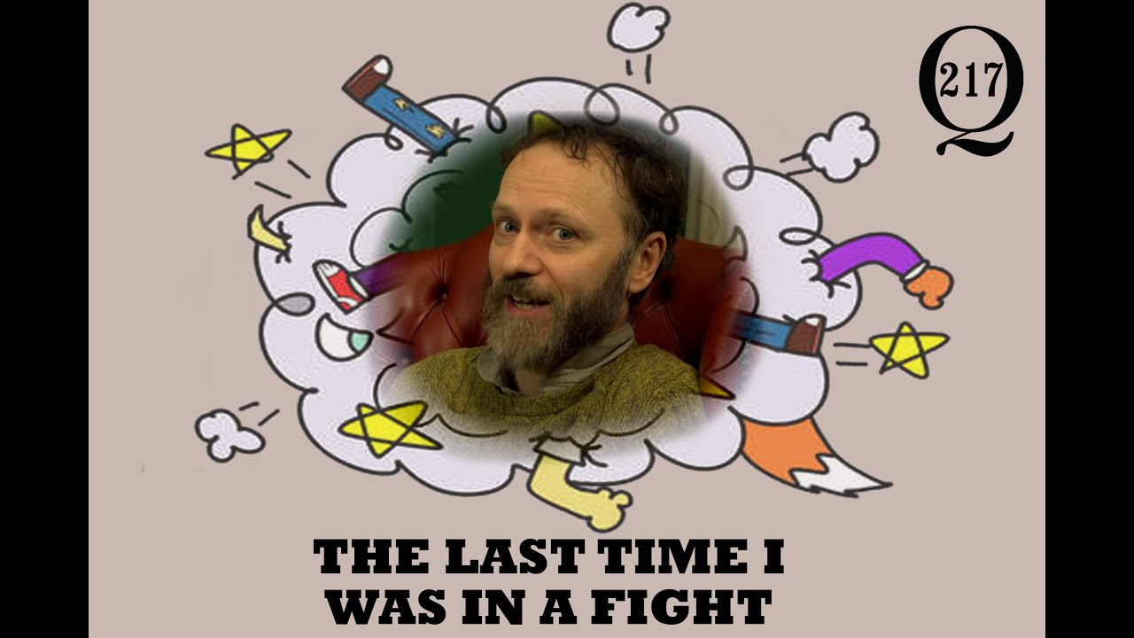 The last time I was in a real fight