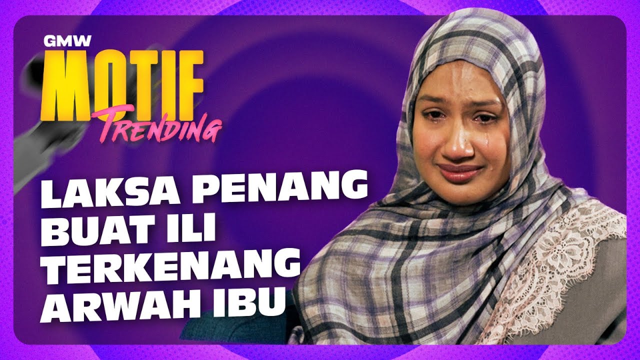 Ili Terkenang Arwah Ibu, Konten Bersama 30 Ibu Ubat Rindu | Motif Trending S5