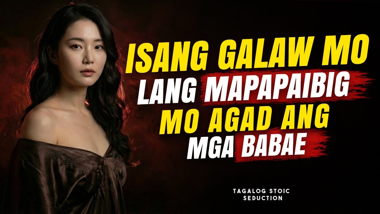 Isang Ganitong Galaw Mo Lang… Nabubuo Na ang Pagkahumaling Nila | Tagalog Stoicism