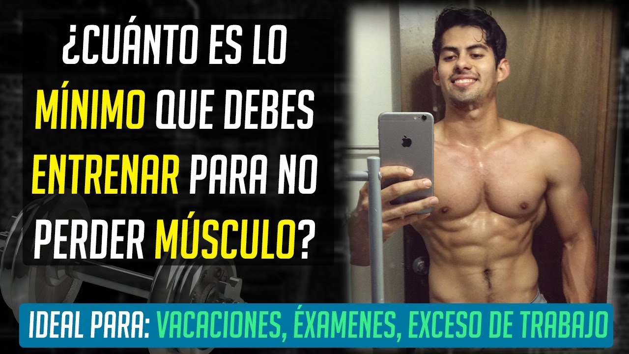 ¿CUÁNTO ES LO MÍNIMO QUE DEBES ENTRENAR PARA NO PERDER MÚSCULO? / EXPLICADO CON CIENCIA