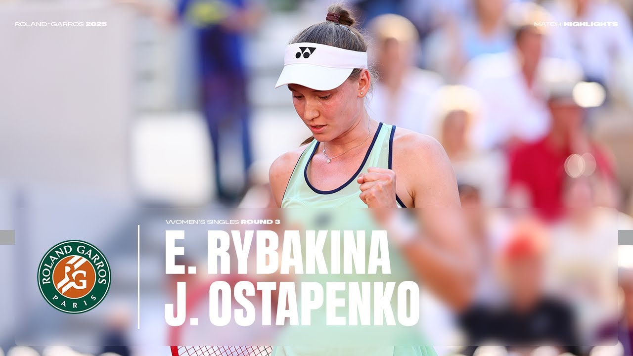 Highlights Rybakina vs Ostapenko Round 3 | Roland-Garros 2025