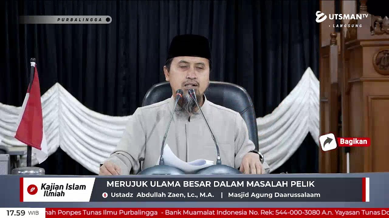 LIVE  Merujuk Ulama Besar Dalam Masalah Pelik - Ustadz Abdullah Zaen, Lc. M.A.