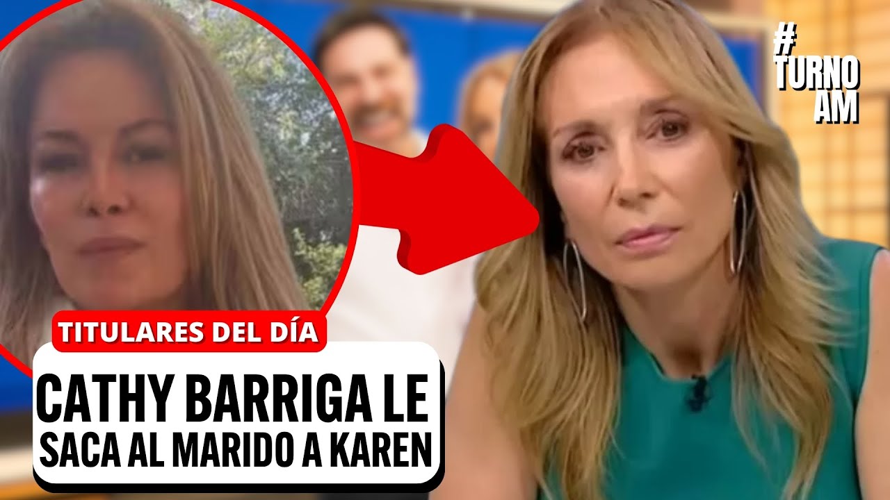 Le sacó al MARIDO: Cathy Barriga protagoniza TENSO cruce con Karen Doggenweiler EN VIVO | #TURNOAM