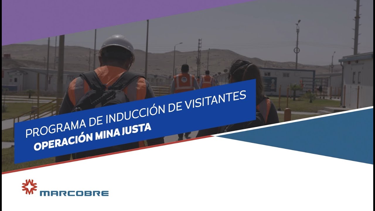 Inducción a visitantes a la operación Mina Justa