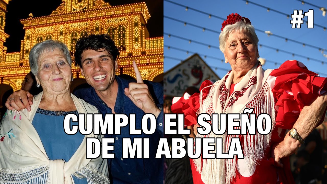 CUMPLO EL SUEÑO DE MI ABUELA| #1 La Feria de Sevilla