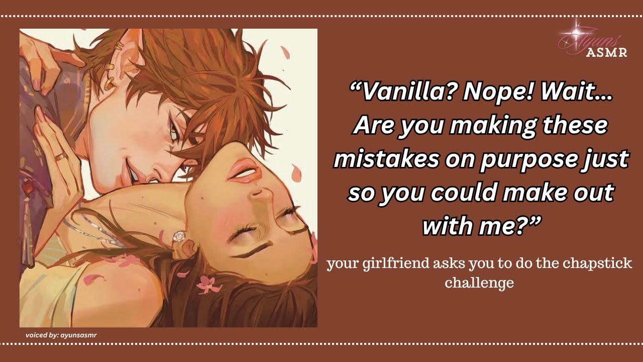your girlfriend asks you to do the lip balm challenge [f4a] [LOTS OF KISSES!] [VERY WHOLESOME]