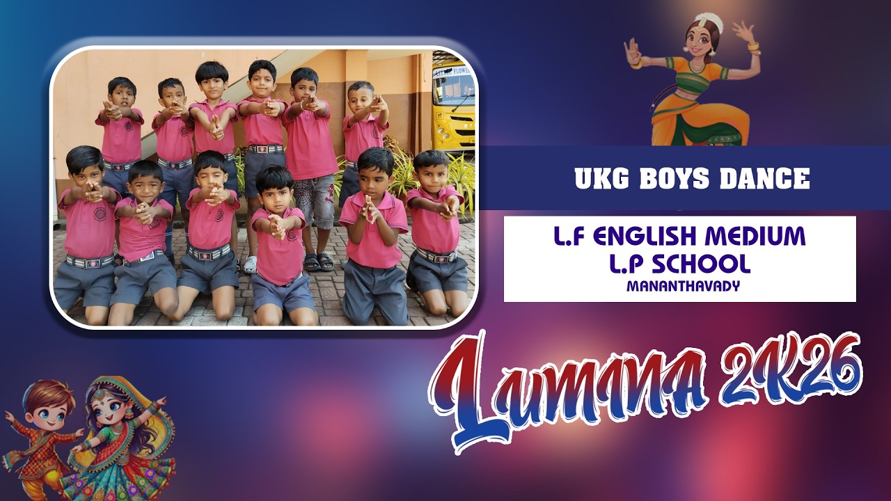 UKG Boys Dance I  Lumina 2K26 I LF English Medium School I Mananthavady I Annual Day Celebrations