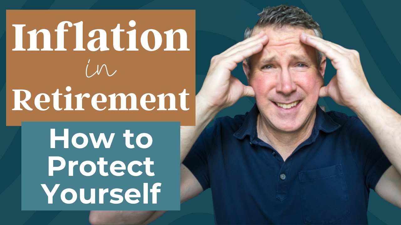 Inflation in Retirement: How to Protect Yourself