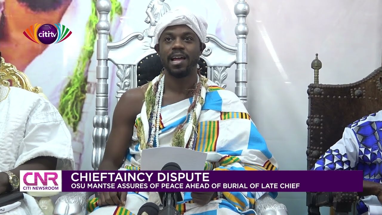 Osu Mantse assures of peace ahead of burial of late chief | Citi Newsroom